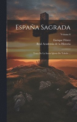 Enrique Flórez, Real Academia de la Historia (España) - España Sagrada, Inbunden