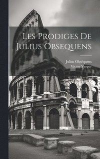 bokomslag Les Prodiges De Julius Obsequens