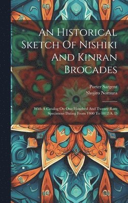 An Historical Sketch Of Nishiki And Kinran Brocades 1