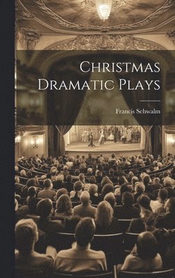 bokomslag Christmas Dramatic Plays