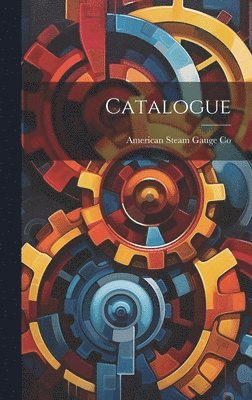 American Steam Gauge Co - Catalogue, Inbunden