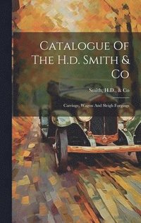 bokomslag Catalogue Of The H.d. Smith & Co