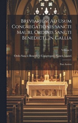 Breviarium Ad Usum Congregationis Sancti Mauri, Ordinis Sancti Benedicti, In Gallia 1