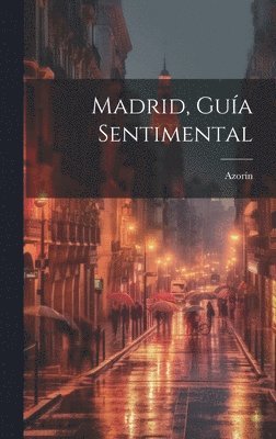 bokomslag Madrid, Gua Sentimental