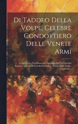 Di Taddeo Della Volpe, Celebre Condottiero Delle Venete Armi 1