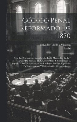 Spain, Salvador Viada Y Vilaseca - Código Penal Reformado De 1870, Inbunden