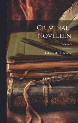 Criminal-novellen; Volume 3 1