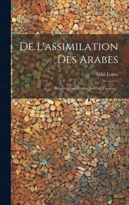 bokomslag De L'assimilation Des Arabes