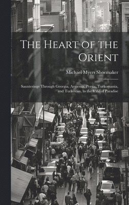 The Heart of the Orient 1