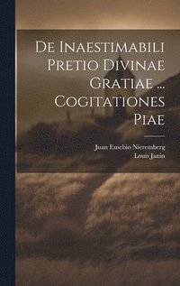 bokomslag De Inaestimabili Pretio Divinae Gratiae ... Cogitationes Piae