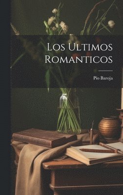 bokomslag Los Ultimos Romanticos