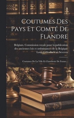 bokomslag Coutumes Des Pays Et Comt De Flandre