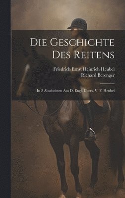 bokomslag Die Geschichte Des Reitens