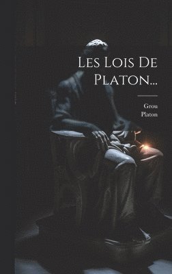 Les Lois De Platon... 1