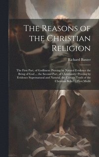 bokomslag The Reasons of the Christian Religion