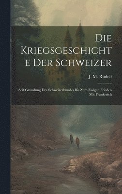 Die Kriegsgeschichte Der Schweizer 1