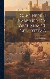 bokomslag Gabe Herrn Rabbiner Dr. Nobel Zum 50. Geburtstag