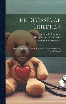 Meinhard Von Pfaundler, Arthur Schlossmann, Henry Larned Keith Shaw - Diseases of Children, Inbunden