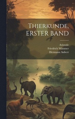 bokomslag Thierkunde, ERSTER BAND