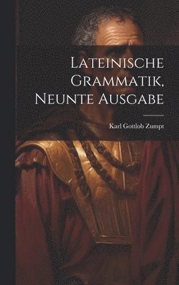 Lateinische Grammatik, Neunte Ausgabe