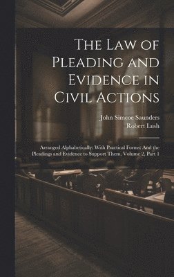 The Law of Pleading and Evidence in Civil Actions 1