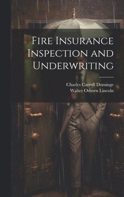 Fire Insurance Inspection and Underwriting 1