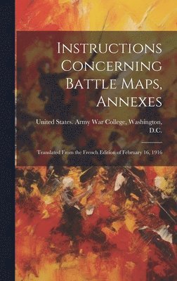 bokomslag Instructions Concerning Battle Maps, Annexes