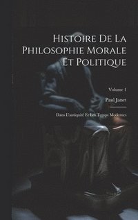 bokomslag Histoire De La Philosophie Morale Et Politique