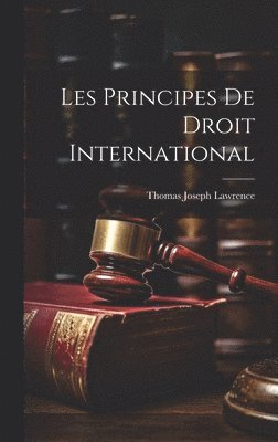 Les Principes De Droit International 1