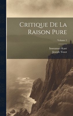 Critique De La Raison Pure; Volume 2 1