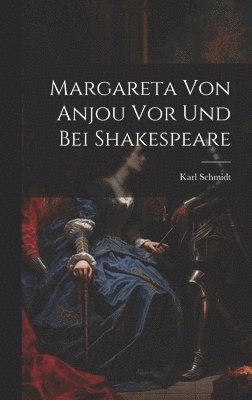Margareta Von Anjou Vor Und Bei Shakespeare