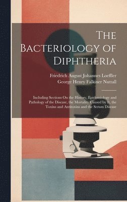 The Bacteriology of Diphtheria 1