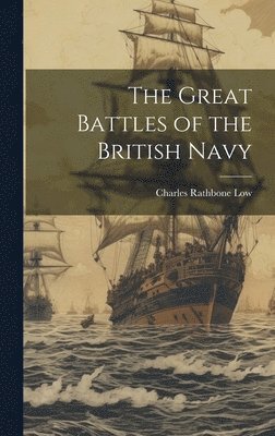 bokomslag Great Battles of the British Navy