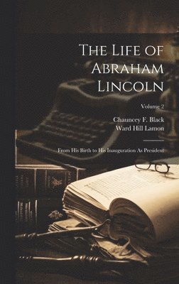 The Life of Abraham Lincoln 1