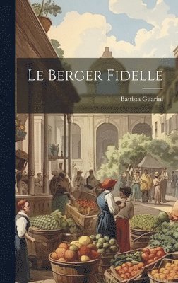 bokomslag Le Berger Fidelle