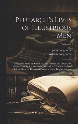 John Langhorne, William Langhorne - Plutarch's Lives of Illustrious Men, Inbunden
