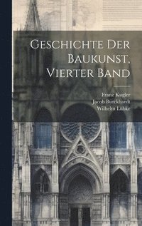 bokomslag Geschichte Der Baukunst, Vierter Band