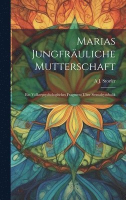 bokomslag Marias Jungfräuliche Mutterschaft