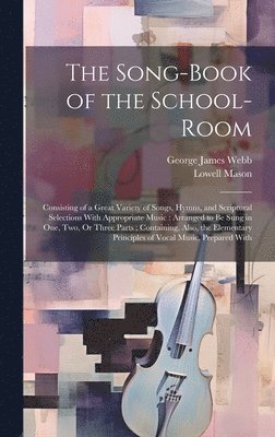 The Song-Book of the School-Room 1