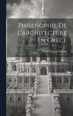 Philosophie De L'architecture En Grce 1