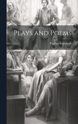 bokomslag Plays and Poems