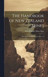 bokomslag The Handbook of New Zealand Mines