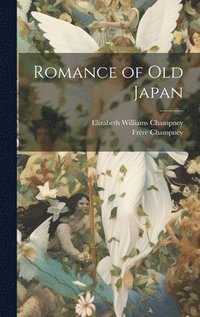 bokomslag Romance of Old Japan