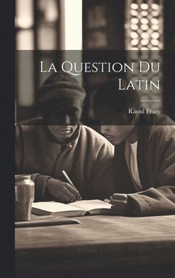 La Question Du Latin 1