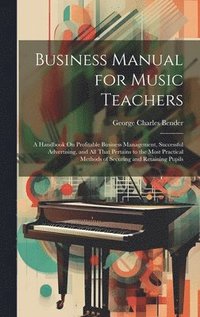 bokomslag Business Manual for Music Teachers