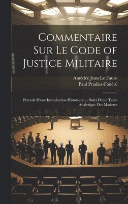 Commentaire Sur Le Code of Justice Militaire 1