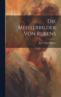 bokomslag Die Meisterbilder Von Rubens