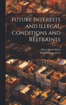 bokomslag Future Interests and Illegal Conditions and Restraints