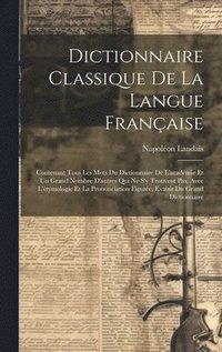 bokomslag Dictionnaire Classique De La Langue Franaise