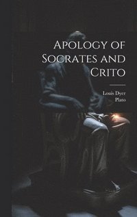 bokomslag Apology of Socrates and Crito